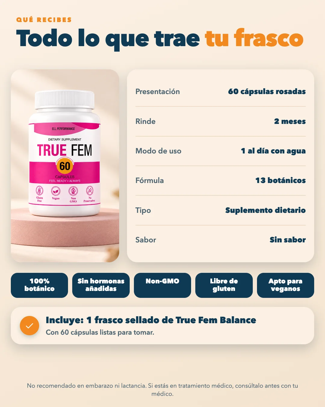 Qué recibes: frasco sellado con 60 cápsulas rosadas